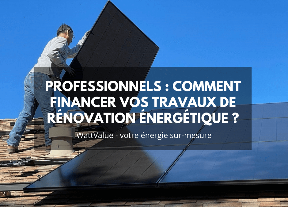 Professionnels : comment financer vos travaux de rénovation énergétique  ?